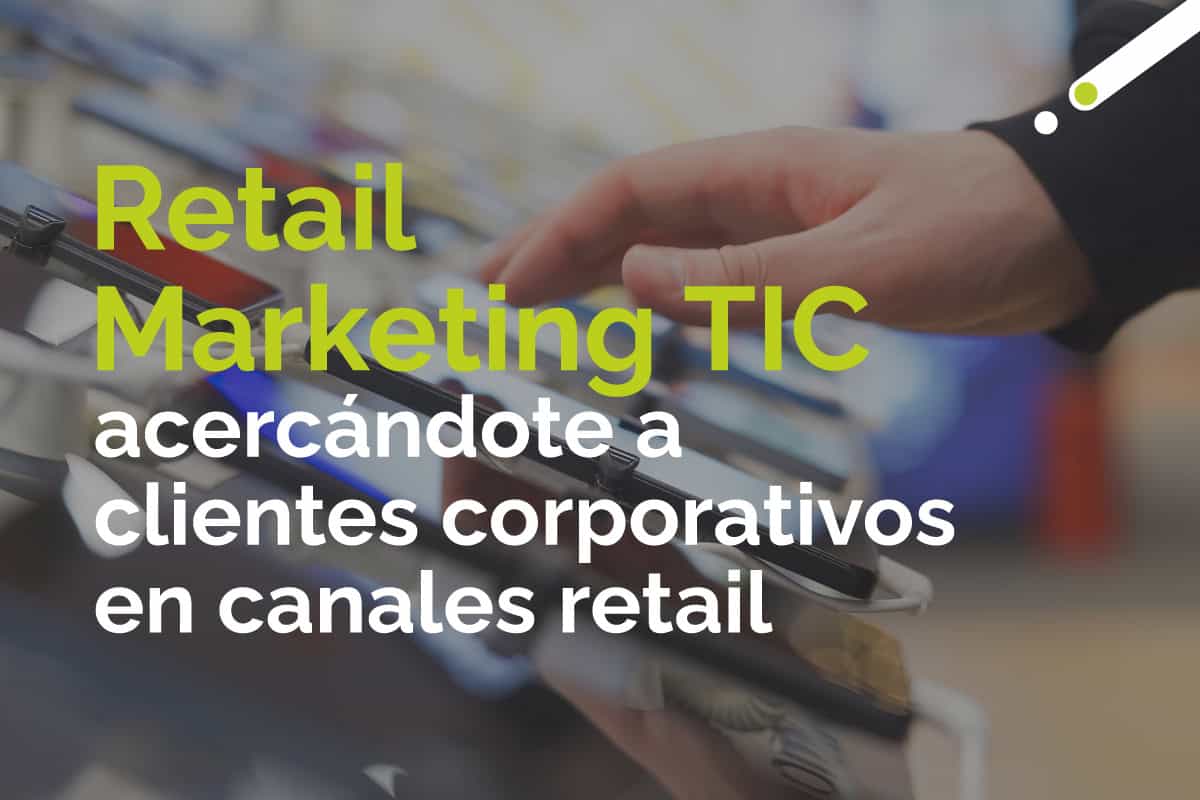 retail marketing tic para empresas